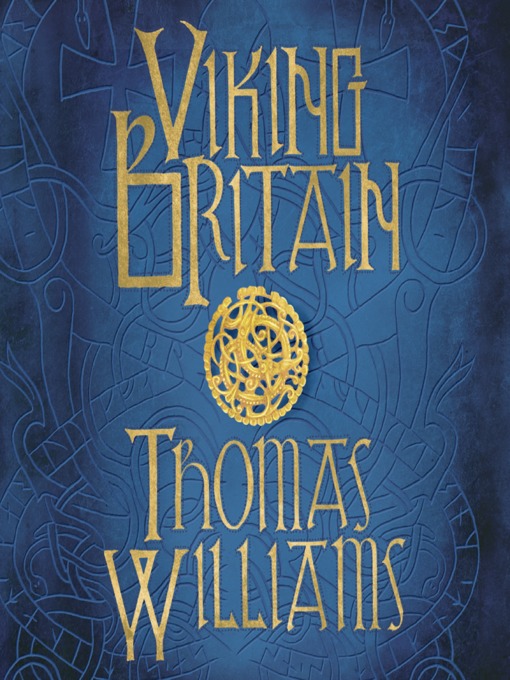Title details for Viking Britain by Thomas Williams - Available